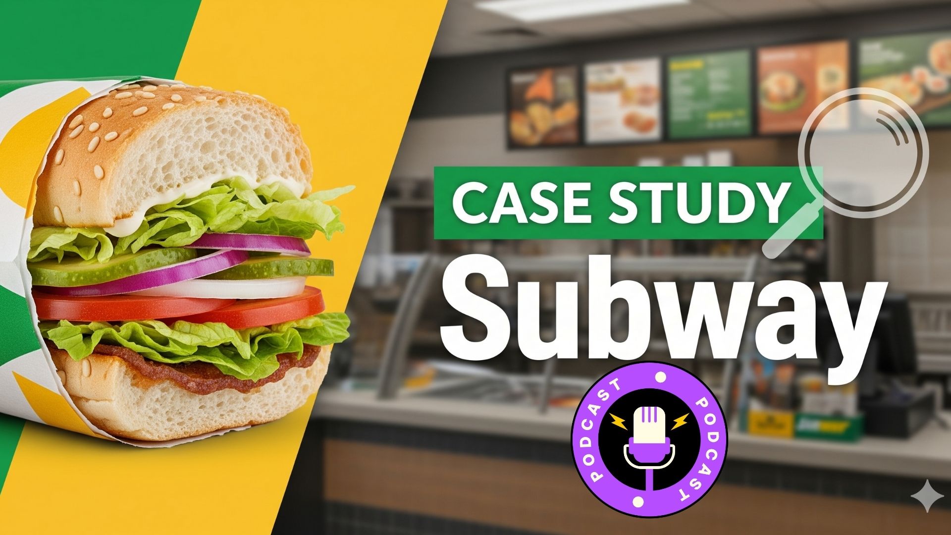 กรณีศึกษา Subway – จากร้านแซนด์วิชท้องถิ่นสู่แฟรนไชส์ใหญ่ที่สุดในโลก